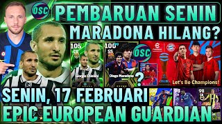 MARADONA HILANG ?! PEMBARUAN SENIN 17 FEBRUARI CHIELLINI EPIC \u0026 BOCORAN PREMIUM BAYER EFOOTBALL 2025