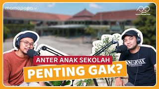 Antar Anak Sekolah Penting Gak?  | Podcast Menjadi Papa