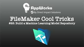 FileMaker Cool Trick #28: Build a Machine Learning Model Repository