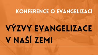 „Výzvy evangelizace v naší zemi“ | Konference o evangelizaci 11. 11. 2022