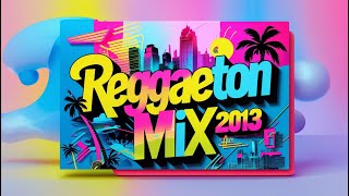 Reggaeton Mix 2013 Mejores canciones de J Balvin, Daddy Yankee, Farruko, Arcangel, Jowell Y randy