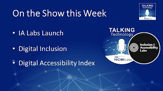 Talking Technology with NCBI Labs Episode 8 - IA Labs, Digital Accessibility Index