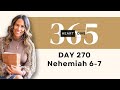 Days 270 Nehemiah 6-7 | Daily One Year Bible Study | Audio Bible Reading with Commentary