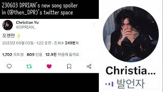 230603 DPRIAN's new song spoiler in @then_DPR 's twitter space