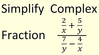 Simplify a Complex Fraction by Multiplying Numerator & Denominator by LCD of All Terms in Expression