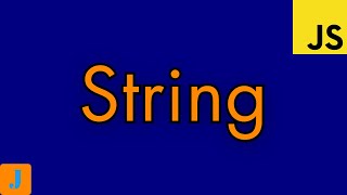 JavaScript Tutorial: String