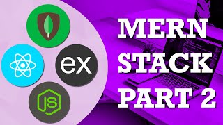 MERN Stack Live Coding | Part 2