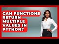Can Functions Return Multiple Values in Python? | Python Code School News