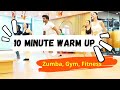 10 minute full body warm up | zumba | warm up | gym | zumba | by ZinPatrick