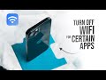 How Do I Turn Off Wifi for Certain Apps on iPhone (tutorial)