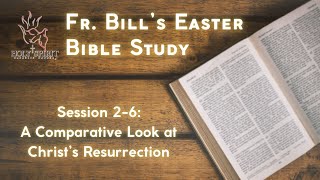 Fr. Bill's 2024 Bible Study // Session 2-6