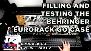 Unboxing and Review of Behringer's Eurorack Go Case - Part 2 (Filling, Testing, and Final Thoughts)