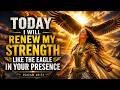 LORD, RENEW MY STRENGTH LIKE EAGLES 🦅 | Powerful Hebrew Worship & Spiritual Warfare | Isaiah 40:31⚔️