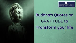 Power of Gratitude - Buddha's quotes which will Transform your Life | Roar of Motivation