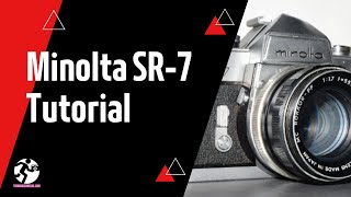 Minolta SR-7 SLR Tutorial Analog Film Camera Tutorial | Forward Film Camera and Vintage Channel