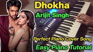 Dhokha - Song | Arijit Singh | Piano Cover on keyboard | Piano Tutorial | Easy Piano Tutorial