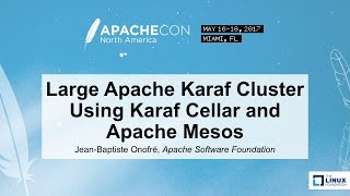 Large Apache Karaf Cluster Using Karaf Cellar and Apache Mesos - Jean-Baptiste Onofré