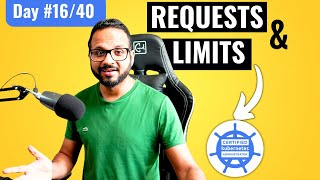 Day 16/40 - Kubernetes Requests and Limits - CKA Full Course 2025