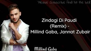 Zindagi Di Paudi (Lyrical Remix) - Millind Gaba | Jannat Zubair, Nirman | New Song 2019