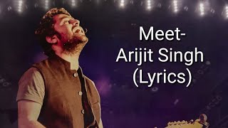 Meet (Lyrics) - Arijit Singh | Sachin- jigar