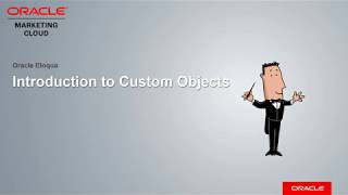 Oracle Eloqua - Introduction to Custom Objects