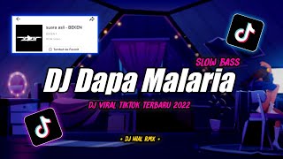 Download Lagu Dj Dapa Malaria Slow Bass Remix Tiktok Viral Terba... MP3 Gratis