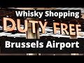 Duty free Brussels airport Terminal A | Whisky shopping