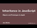 Objects and Prototypes In-depth 18 - Inheritance In JavaScript