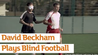 David Beckham plays Blind Football 1.30min | Paralympics | Sainsbury's