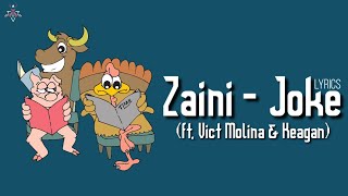 Zaini - Joke (ft. Vict Molina \u0026 Keagan) (lyrics)