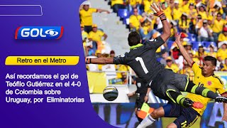 En 'Retro en el Metro' recordamos el gol de 'Teo' en la victoria de Colombia 4-0 contra Uruguay