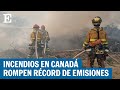 CANADÁ | Incendios forestales provocan récord de emisiones de carbono | EL PAÍS