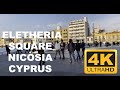 Eleftheria Square, Nicosia, Cyprus 2021 | Virtual Stroll | 4K