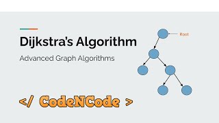 L06 : Dijkstra's Algorithm | Graph Theory Part 2 | CodeNCode
