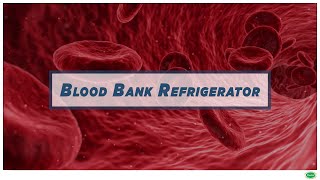 Blood Bank Refrigerator | BLOOD BANK EQUIPMENT