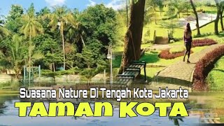 TAMAN KOTA -TAMAN DI TENGAH KOTA JAKARTA