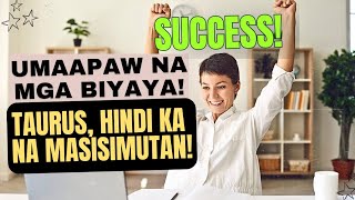 TAURUS 👏 success! aapaw ang saya at abundance, pero iilan lang ang makakaunawa at makaka access nito