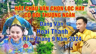 Hát chầu văn chọn lọc cô đôi thượng ngàn giọng văn hay nhất hoài thanh