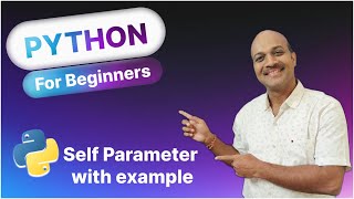 14.6 self Parameter with example | 14. OOPs | Python for beginners