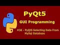 36  PyQt5 Selecting Data From Mysql Database