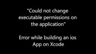 Could not change executable permissions on the application xcode ios iphone ipad app error