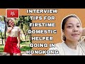 INTERVIEW TIPS FOR FIRSTIMER APPLYING AS DOMESTIC HELPER IN HONGKONG||ALEAHGEN