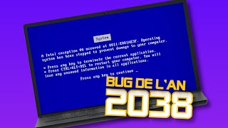 VOICI LE BUG DE L'AN 2038