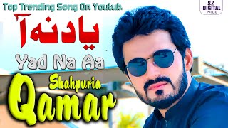 Yaad Na Aa ( Official Video ) Qamar ShahPuria | Sad Song Zafar Production Official