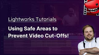 Using Safe Areas to Prevent Video Cut-Offs! A Lightworks Tutorial