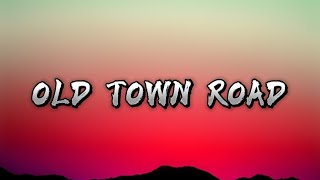 Old Town Road - Lil Nas x ft Billy Ray Cyrus (Lyrics )