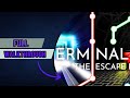 ROBLOX TERMINAL ESCAPE ROOM CHAPTER 1 WALKTHROUGH