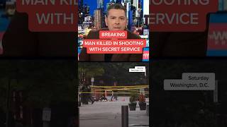 BREAKING: MAN KILLED IN SHOOTING WITH SECRET SERVICE