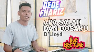 APA SALAH DAN DOSAKU (D'LLOYD) - DEDE FARIZ (Live Electon) // LAGU KENANGAN NOSTALGIA