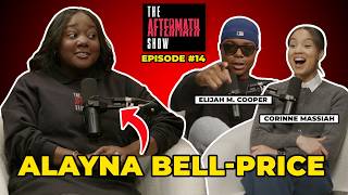 WELCOME MS. ALAYNA BELL-PRICE - EPISODE 14: THE AFTERMATH SHOW